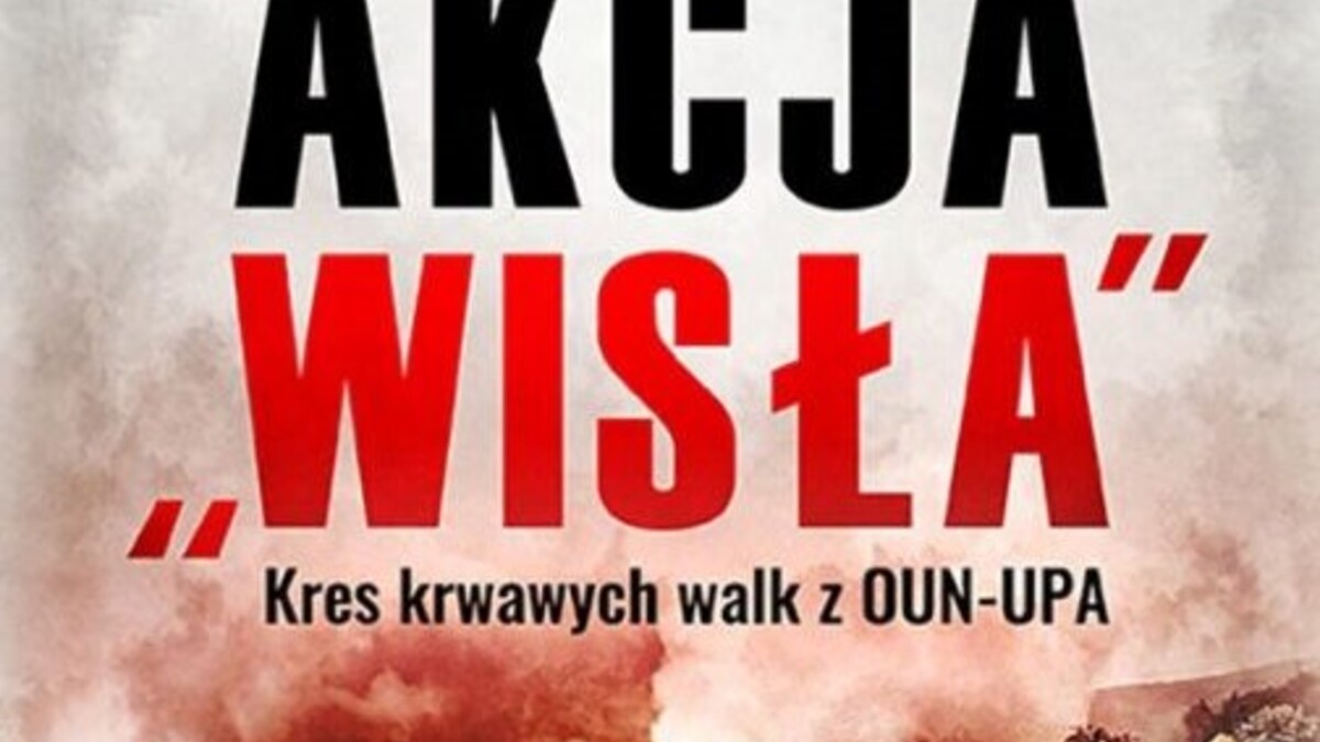 76 rocznica rozpoczęcia Akcji Wisła, która zakończyła zbrodniczą działalność band nazistów ukraińskich