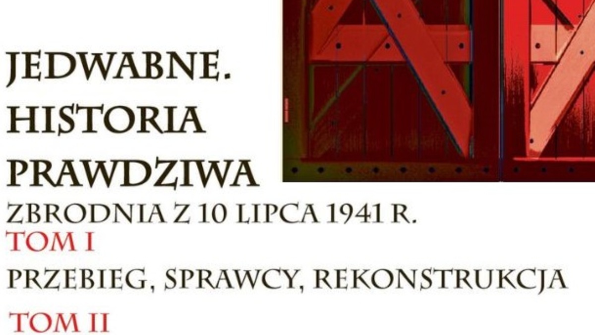 Naukowcy jednoznacznie stwierdzają, że to Niemcy, a nie Polacy, wymordowali Żydów w Jedwabnem