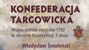 Konfederacja targowicka - co warto o niej wiedzieć?