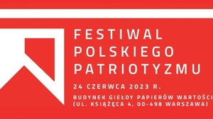 Festiwal Polskiego Patriotyzmu w Warszawie. "Chcemy wzmocnić głos inicjatyw pozarządowych w sferze publicznej"