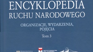 W księgarniach 3 tom Encyklopedii ruchu narodowego. Kup, zanim antypolski reżim zakaże takich publikacji