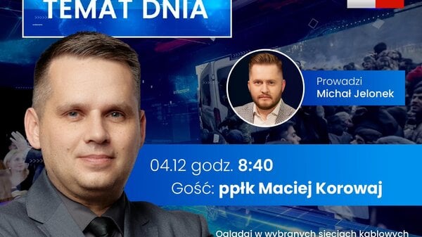 Gościem "Tematu Dnia" w TVMN podpułkownik rezerwy Maciej Korowaj